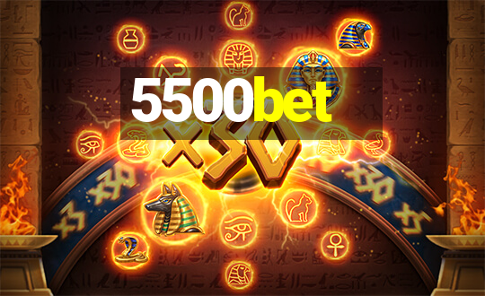 5500bet