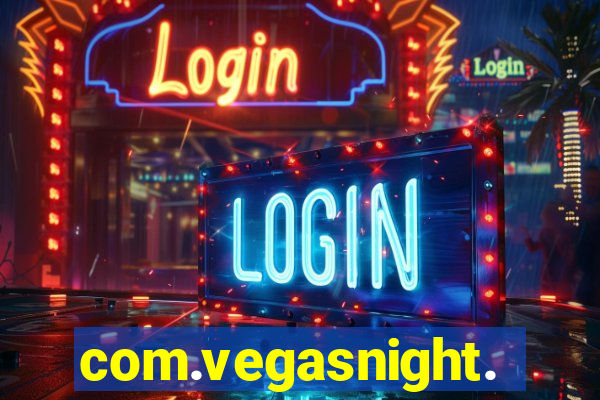 com.vegasnight.slotscasino