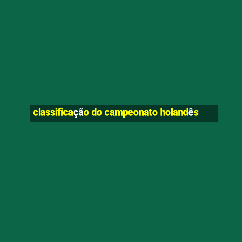 classificação do campeonato holandês