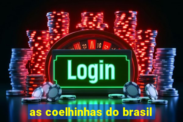 as coelhinhas do brasil