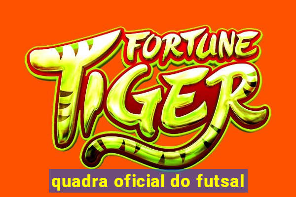 quadra oficial do futsal