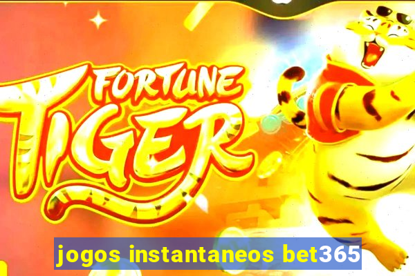 jogos instantaneos bet365