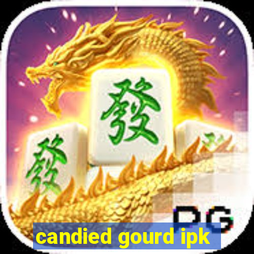 candied gourd ipk