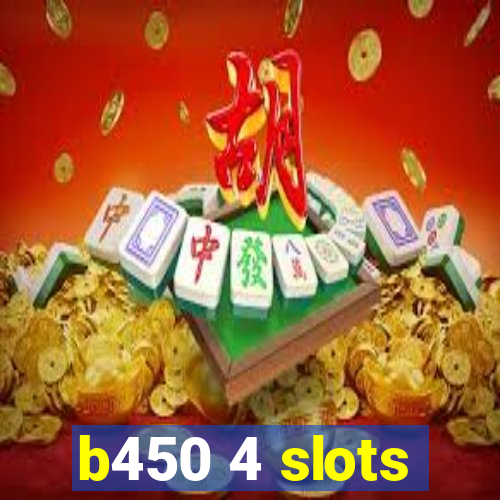 b450 4 slots