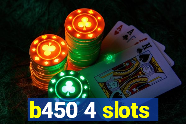 b450 4 slots