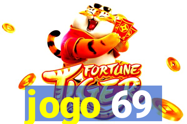 jogo 69