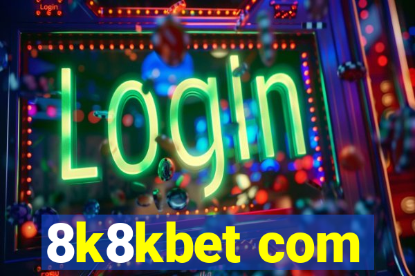 8k8kbet com