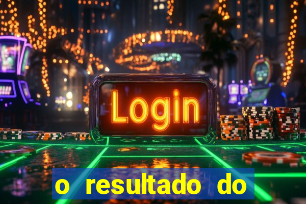 o resultado do jogo do tigre