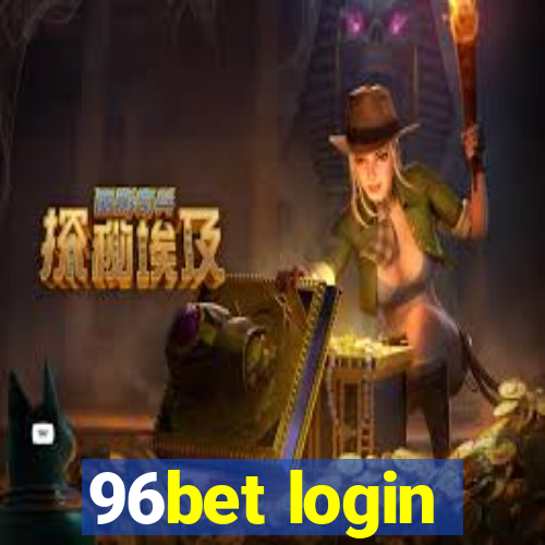 96bet login