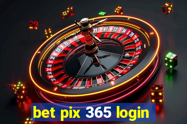 bet pix 365 login