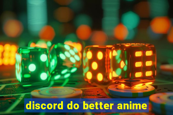 discord do better anime