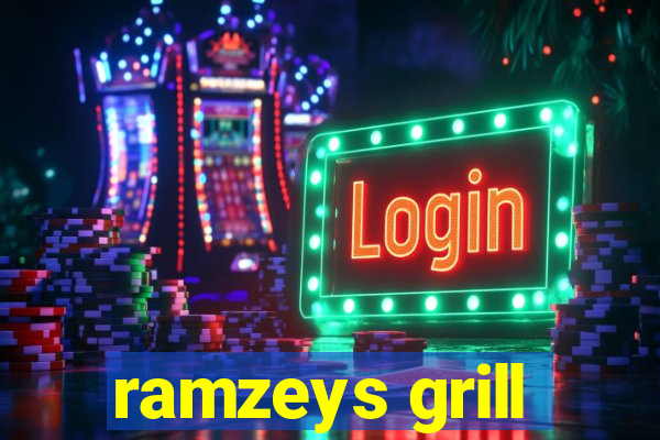 ramzeys grill