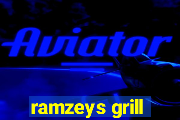 ramzeys grill