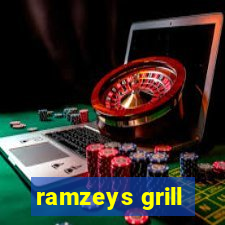 ramzeys grill