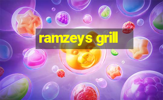 ramzeys grill