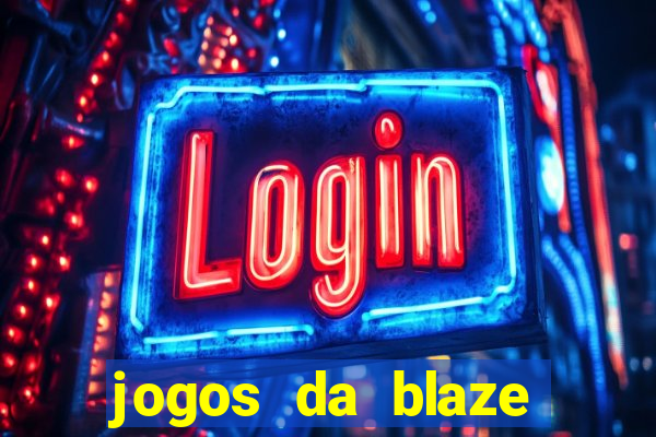 jogos da blaze para ganhar dinheiro