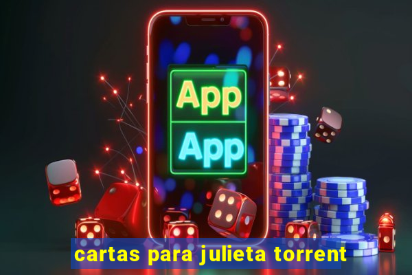 cartas para julieta torrent