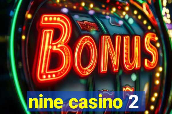 nine casino 2