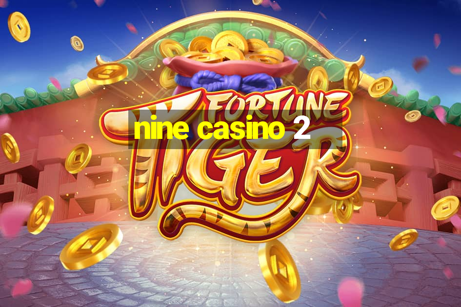 nine casino 2