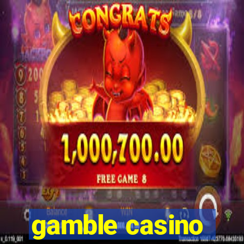 gamble casino