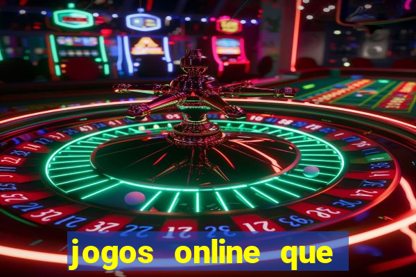 jogos online que ganha dinheiro real