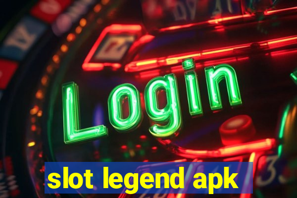 slot legend apk