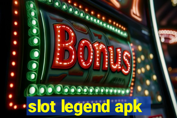 slot legend apk