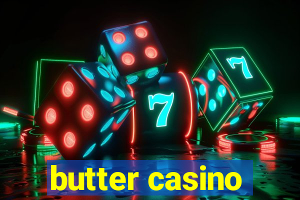 butter casino