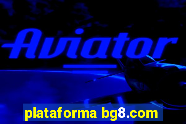 plataforma bg8.com