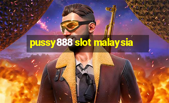 pussy888 slot malaysia