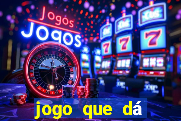 jogo que dá dinheiro para jogar