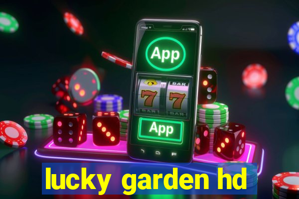 lucky garden hd