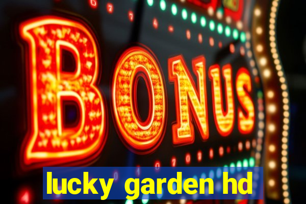 lucky garden hd