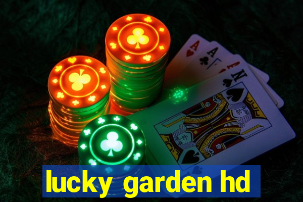 lucky garden hd