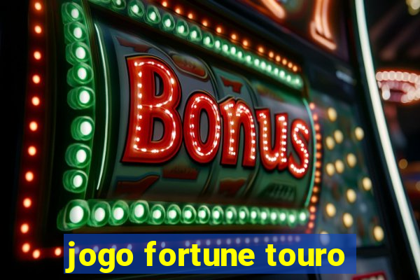 jogo fortune touro