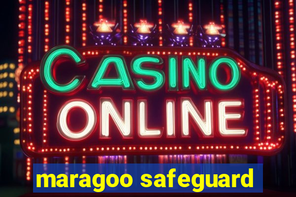 maragoo safeguard