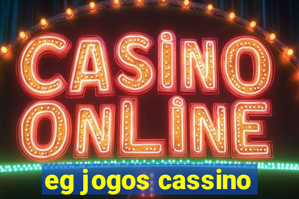 eg jogos cassino