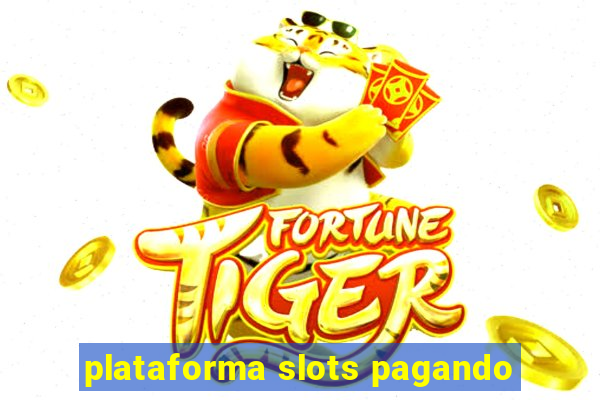 plataforma slots pagando