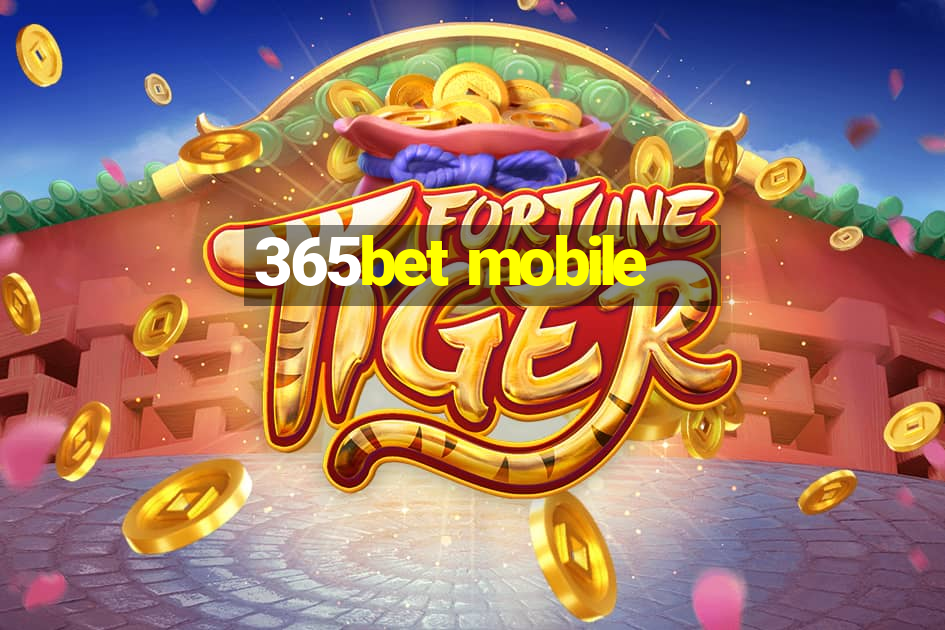 365bet mobile