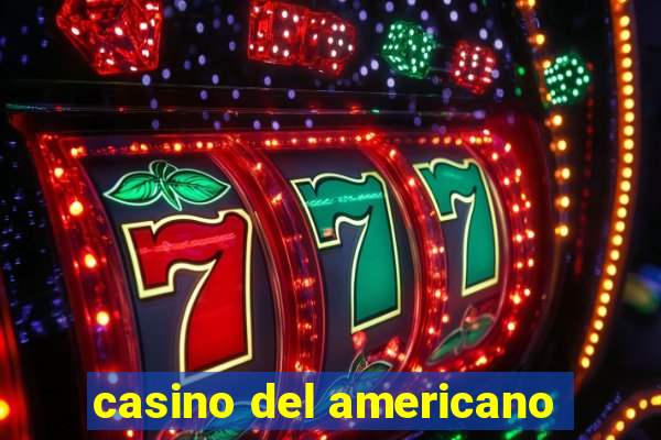 casino del americano