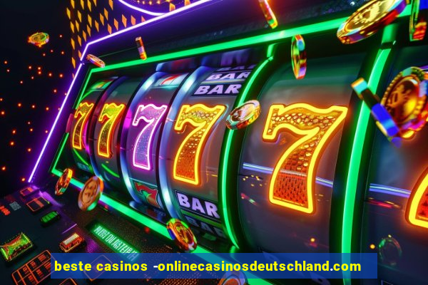 beste casinos -onlinecasinosdeutschland.com