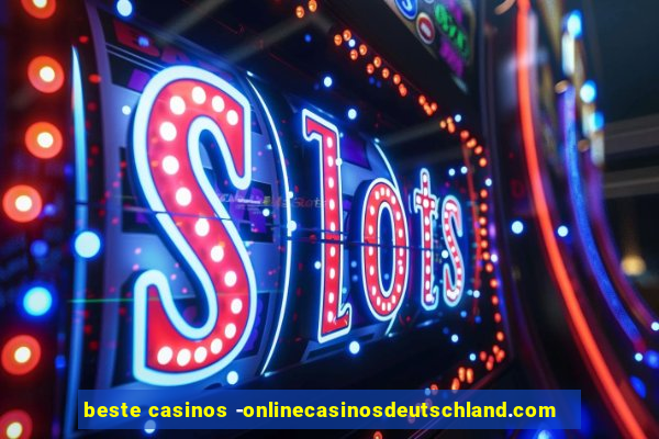 beste casinos -onlinecasinosdeutschland.com