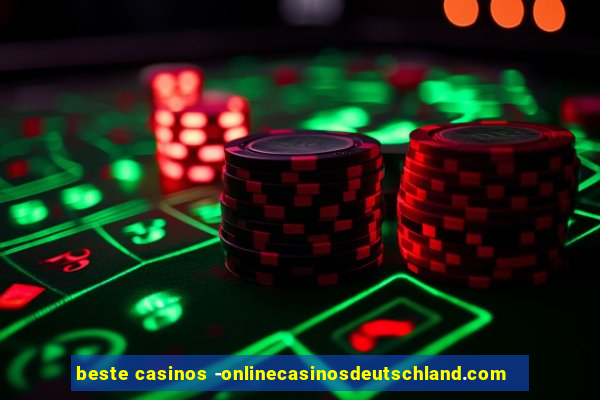 beste casinos -onlinecasinosdeutschland.com