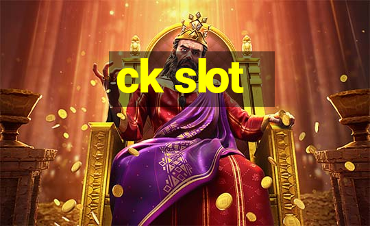 ck slot