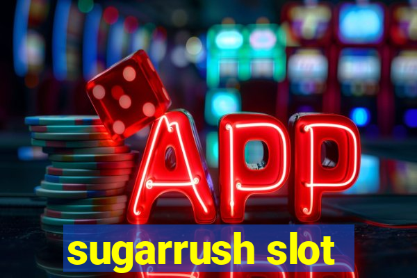 sugarrush slot