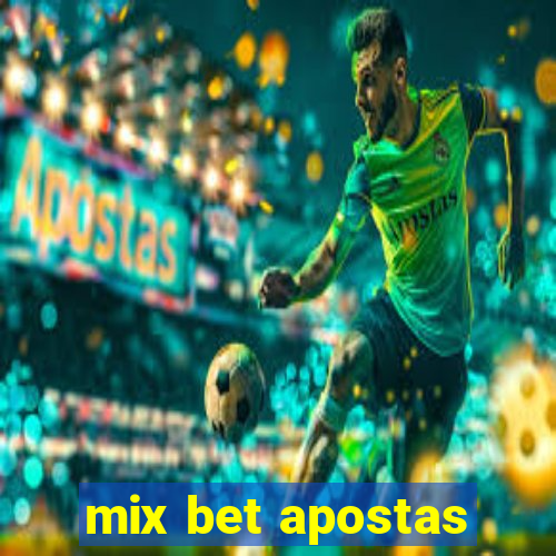 mix bet apostas