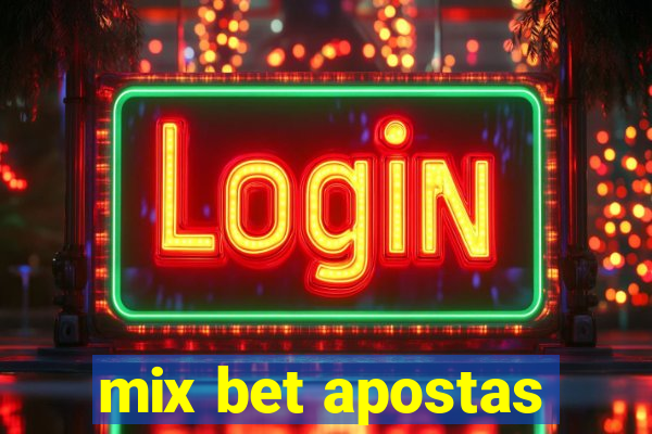 mix bet apostas