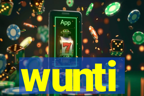 wunti