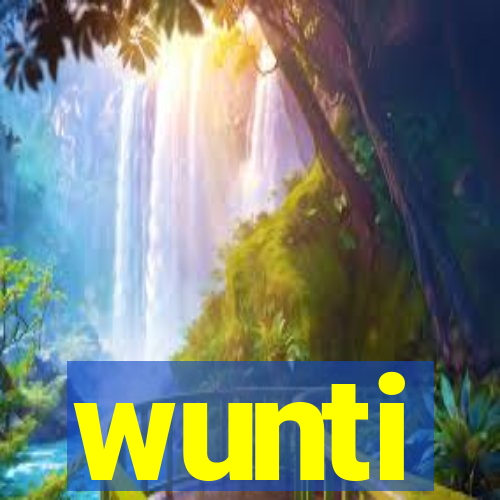 wunti