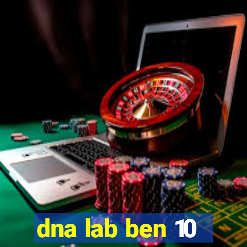 dna lab ben 10